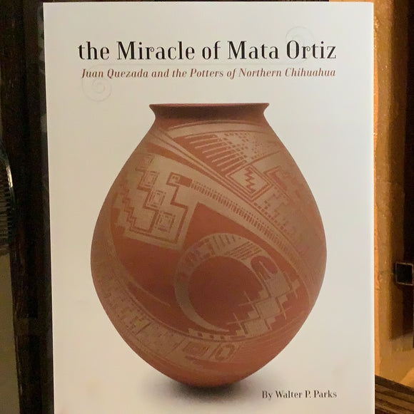 The Miracle of Mata Ortiz-Hard Cover
