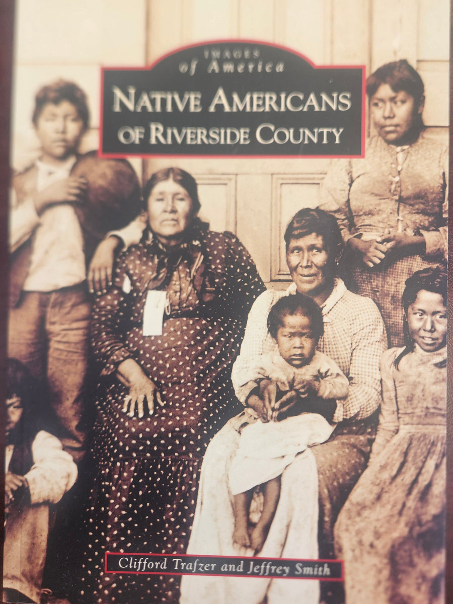 Native Americas of Riverside County – Cabot's Museum Trading Post