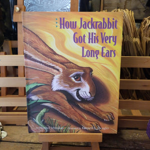How Jackrabbit Got His Very Long Ears by Heather Irbinskas
