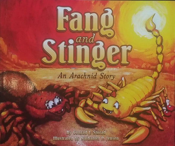 Fang and Stinger: An Arachnid Story by Conrad Storad