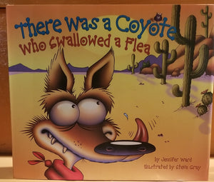 There Was a Coyote Who Swallowed a Flea by Jennifer Ward